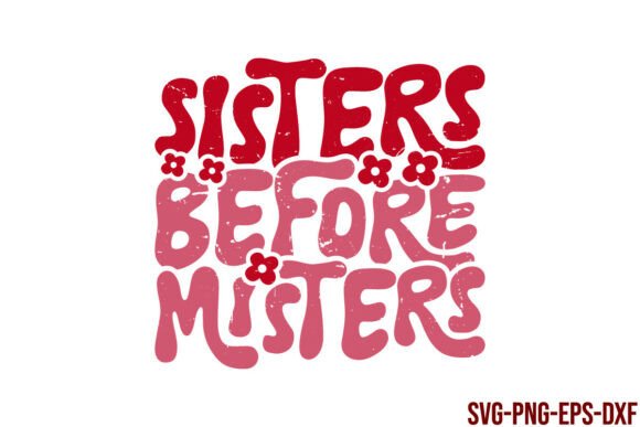 Retro Sisters Before Misters SVG Review
